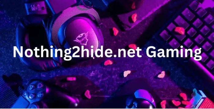 nothing2hide.net Gaming